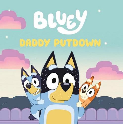 Bluey Daddy Putdown Book