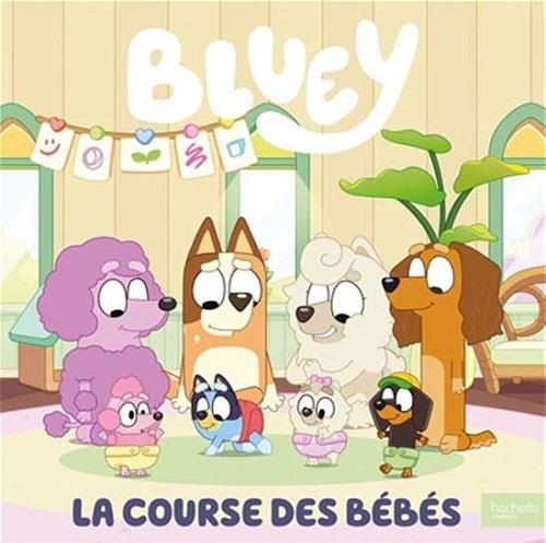 Bluey La Course Des Bébés Livre